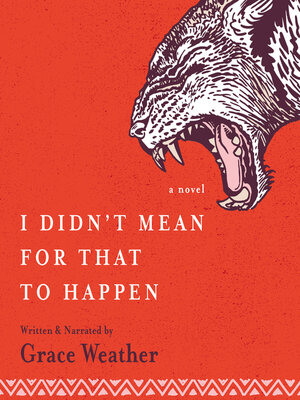 cover image of I Didn't Mean for That to Happen